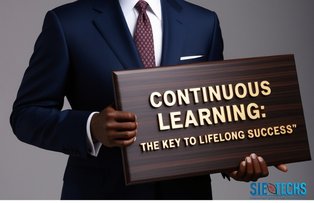 Continuous Learning: The Key to Lifelong Success